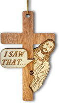 I Saw That Jesus Cross Ornament – Funny Wooden Christian Christmas Decor